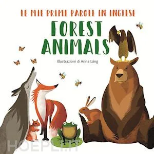 Forest animals - Le mie prime parole (libro in inglese)
