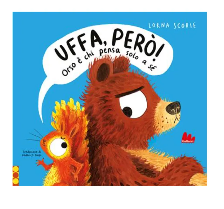 Uffa, però! Orso è chi pensa solo a sè