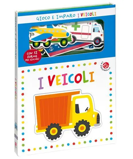 I veicoli. Gioco e imparo