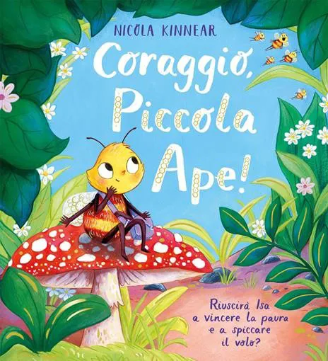 Coraggio, piccola ape!