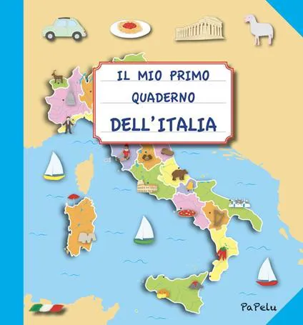 Il mio primo quaderno dell'Italia - Papelu