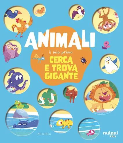 Animali. Il mio primo cerca e trova gigante