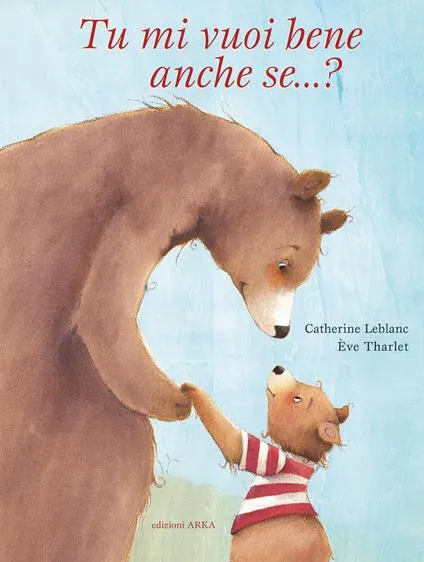Tu mi vuoi bene anche se...?