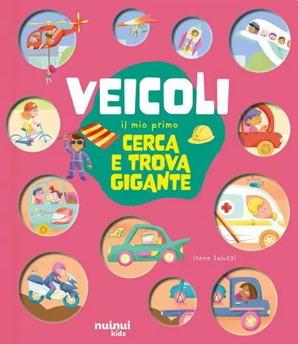 Veicoli. Il mio primo cerca e trova gigante