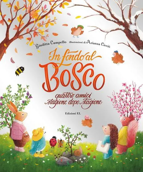 In fondo al bosco. Quattro amici, stagione dopo stagione