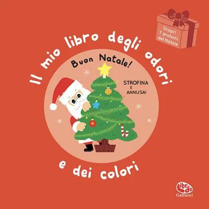 Buon Natale! Il mio libro degli odori e dei coloriBuon Natale! Il mio libro degli odori e dei colori