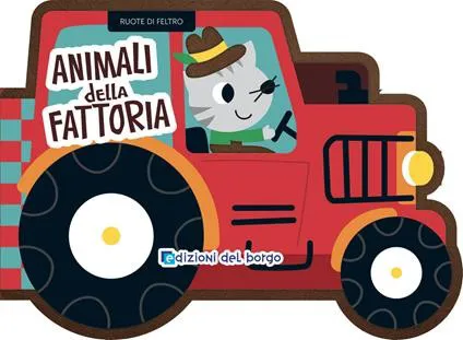 Animali della fattoria. Ruote di feltro