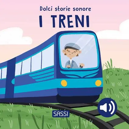 I treni. Dolci storie sonore
