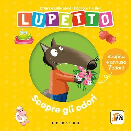 Lupetto scopre gli odori. Amico Lupo