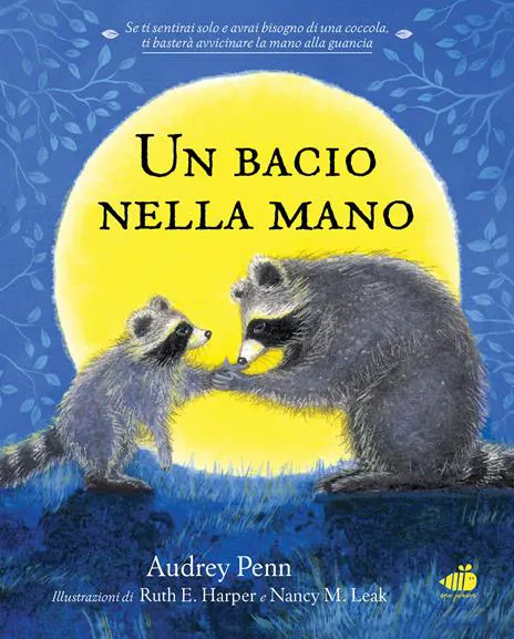 Un bacio nella mano. Per non aver paura di stare soli