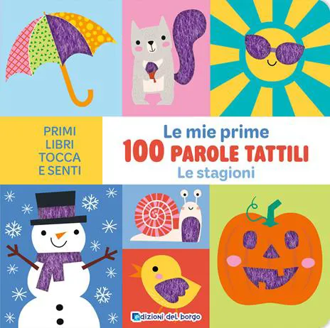 Le stagioni. Le mie prime 100 parole tattili