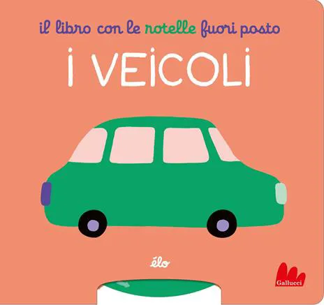 Il libro con le rotelle fuori posto. I veicoli