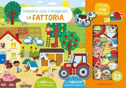 La fattoria. Imparo con i magneti. Ediz. a colori. Con 60 magneti. Con tabellone magnetico