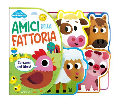 Amici della fattoria. Amici morbidosi.
