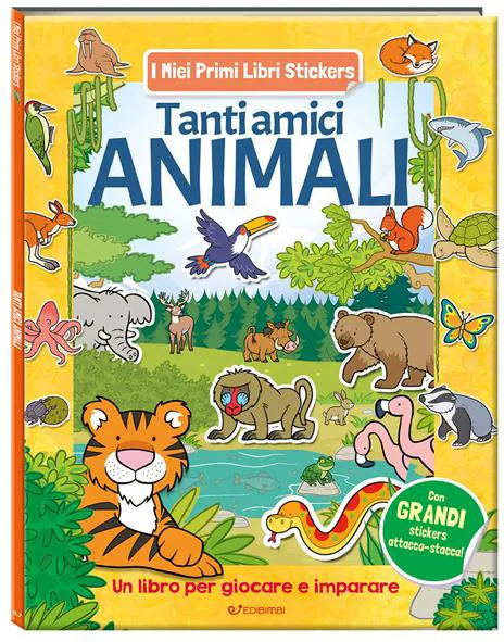 Tanti amici animali. I miei primi libri stickers
