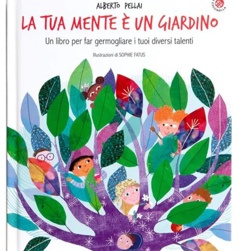 La tua mente è un giardino. Un libro per far germogliare i tuoi diversi talenti