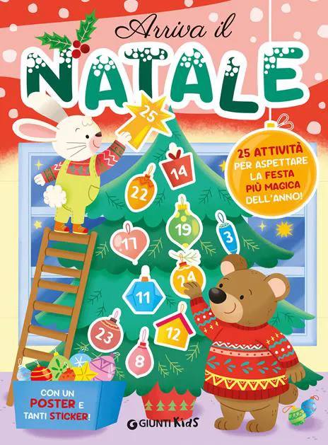 Arriva il Natale. 25 attività per aspettare la festa più magica dell'anno