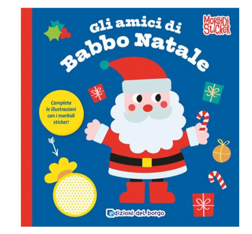 Gli amici di Babbo Natale. Morbidi sticker
